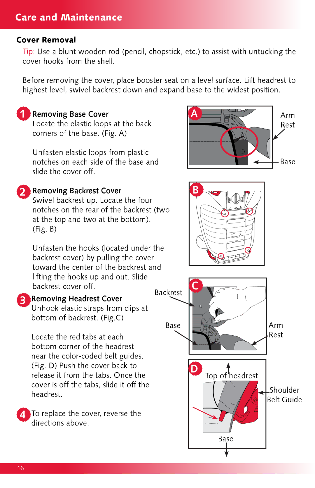 Britax Monarch manual Care and Maintenance, Removing Base Cover, Removing Backrest Cover, Removing Headrest Cover 