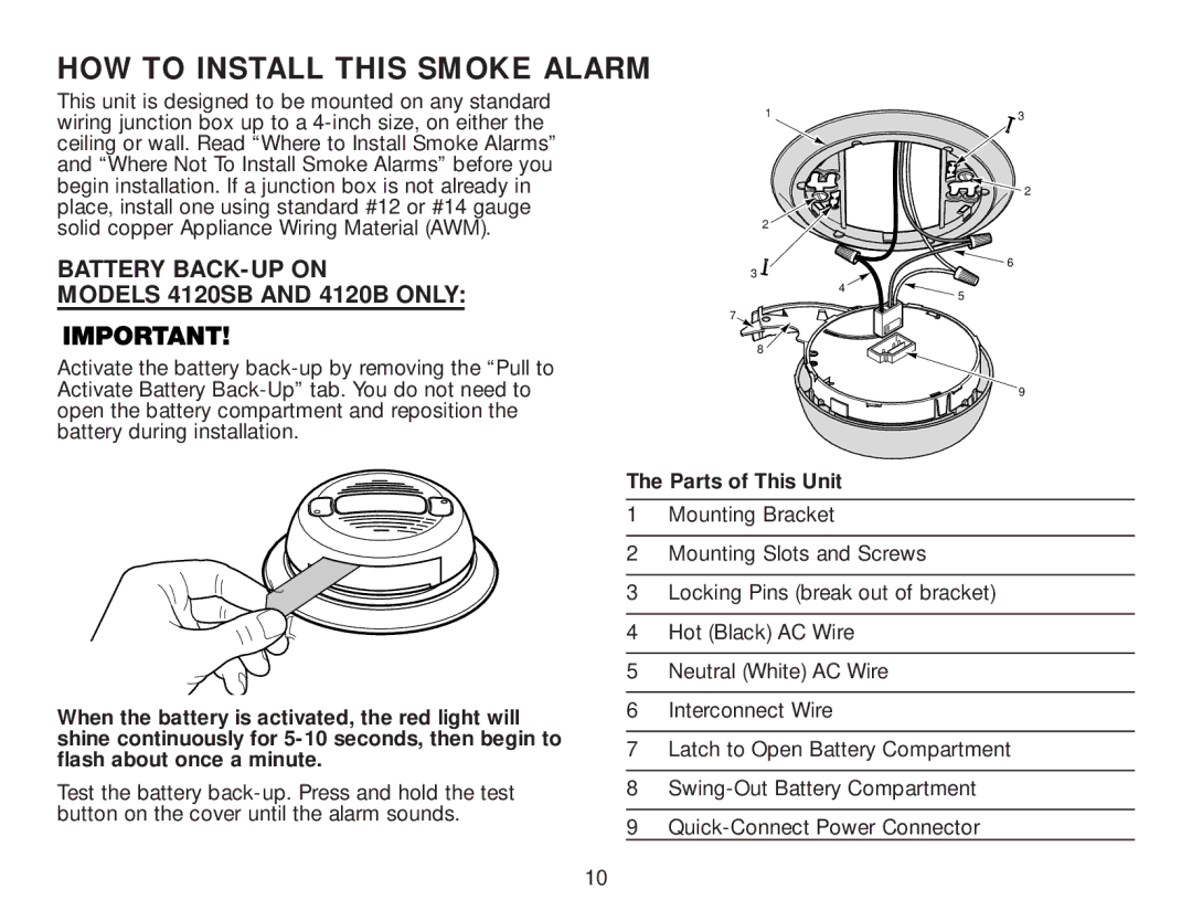 BRK electronic 4120 AC user manual HOW to Install this Smoke Alarm, Battery BACK-UP on Models 4120SB and 4120B only 