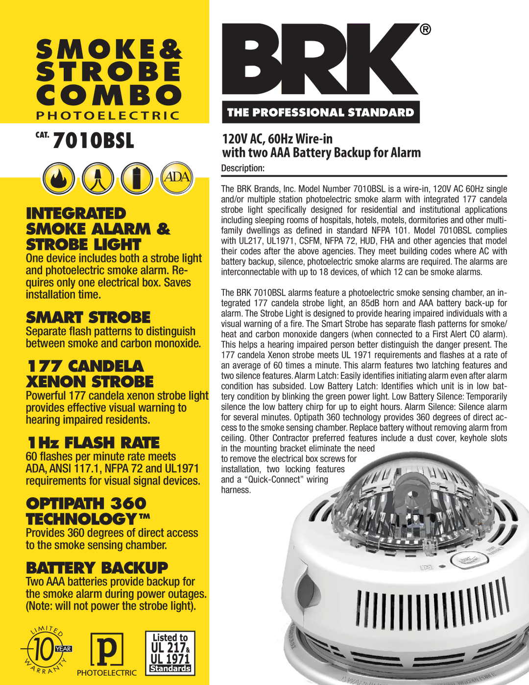 BRK electronic 7010BSL manual Integrated Smoke Alarm & Strobe Light, Smart Strobe, Candela Xenon Strobe, Battery Backup 