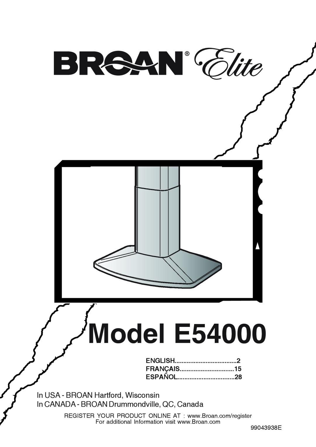 Broan manual Model E54000, In USA - BROAN Hartford, Wisconsin, In CANADA - BROAN Drummondville, QC, Canada 