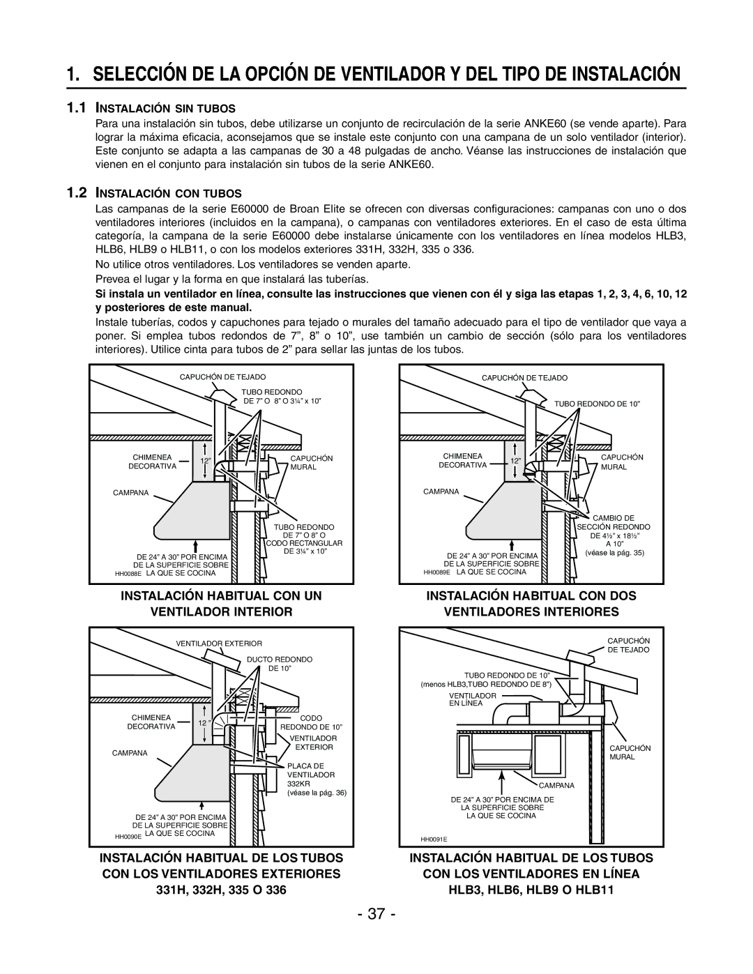 Broan E6030SS, E6036SS installation instructions Instalación SIN Tubos, Instalación CON Tubos 