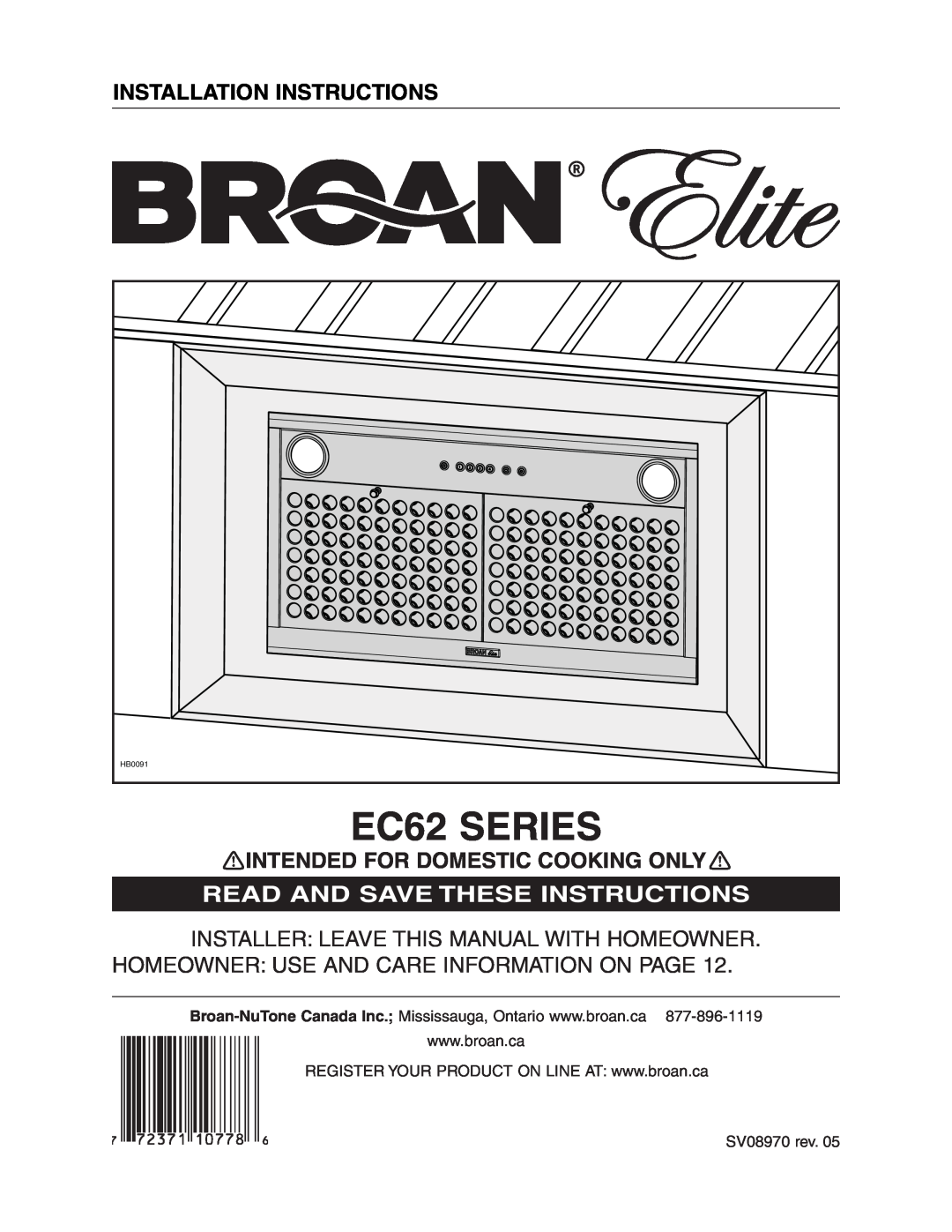 Broan 441, 418, 410 manual SV08970 rev, EC62 SERIES, Installation Instructions, Intended For Domestic Cooking Only, HB0091 