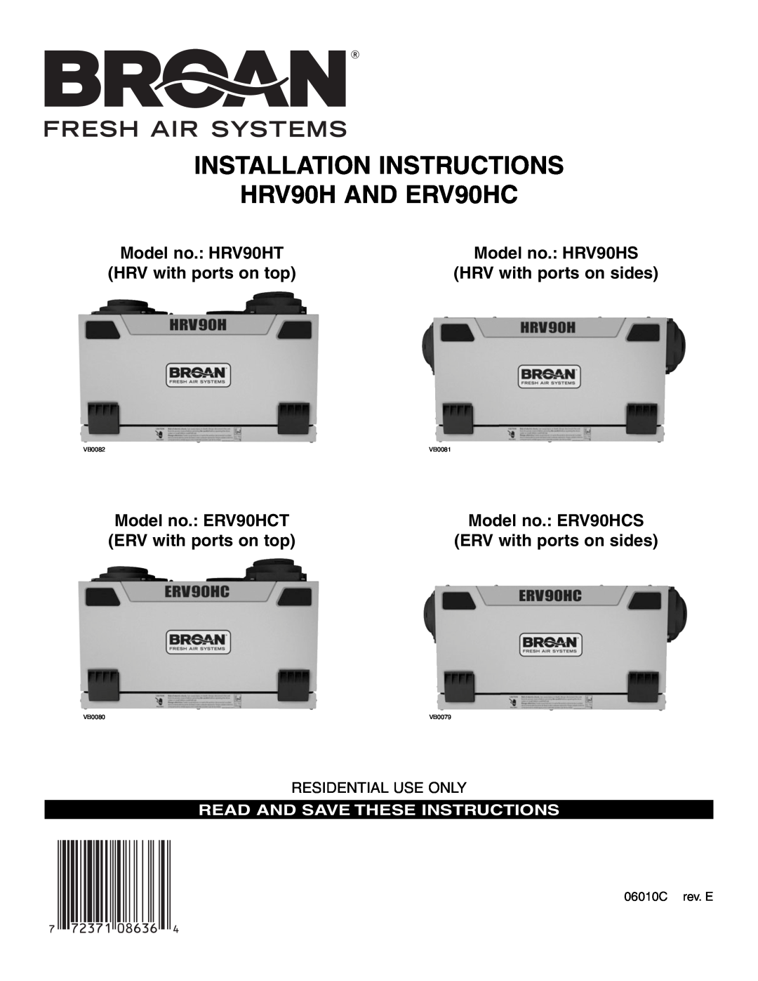 Broan installation instructions INSTALLATION INSTRUCTIONS HRV90H AND ERV90HC, HRV with ports on top, Model no. HRV90HT 