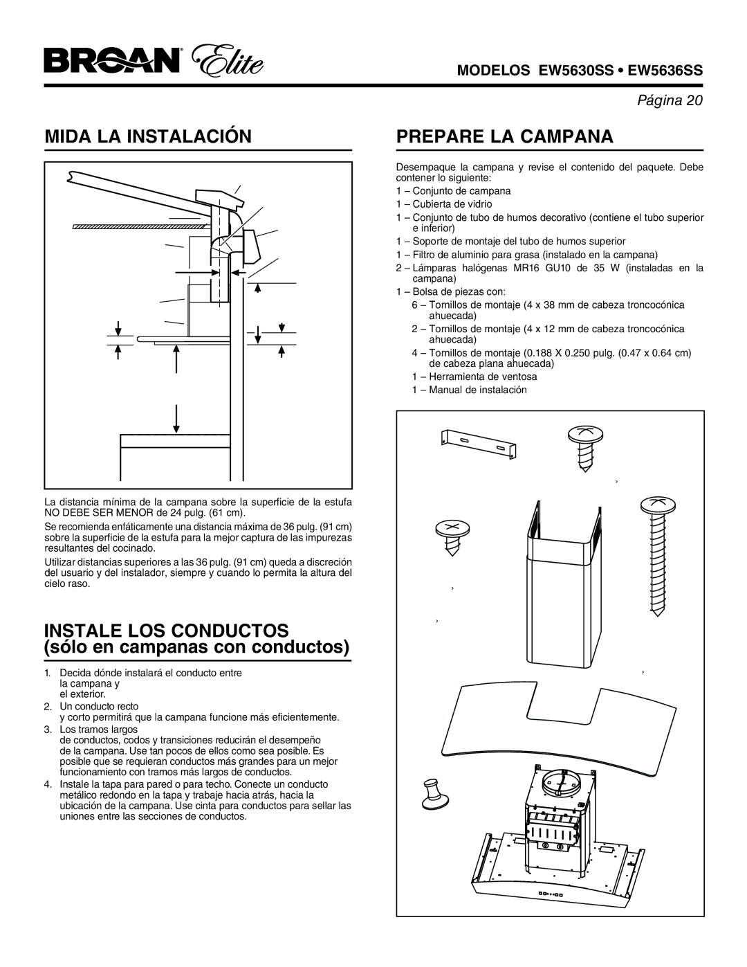 Broan EW5636SS, EW5630SS Mida LA Instalación, Prepare LA Campana, Instale LOS Conductos, Sólo en campanas con conductos 