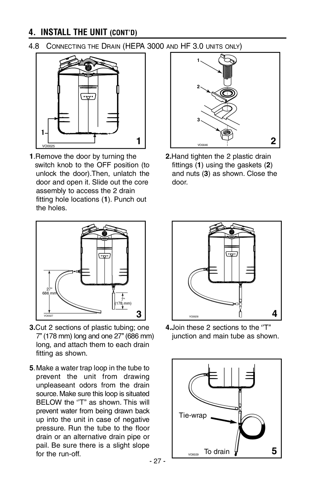 Broan HEPA 1000, HEPA 4000, HEPA 3000, HEPA 2000 Connecting the Drain Hepa 3000 and HF 3.0 Units only 