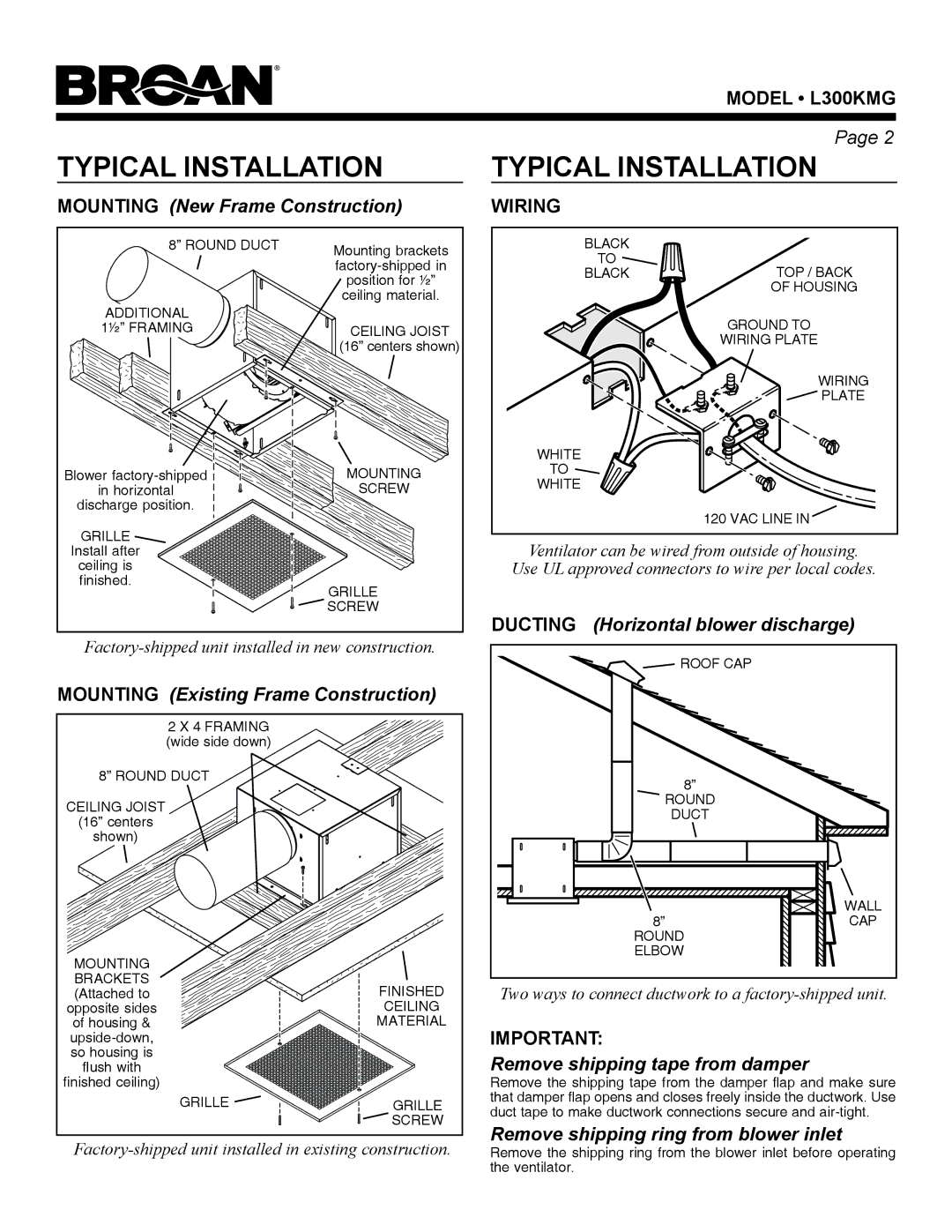 Broan L300KMG warranty Typical Installation, Mounting New Frame Construction, Wiring, Remove shipping tape from damper 