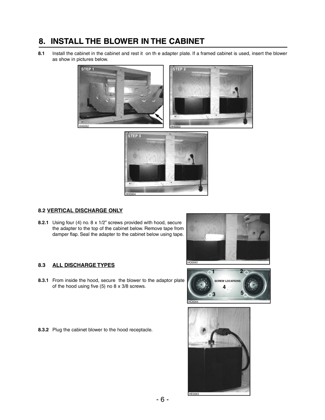 Broan Model E662 Install the Blower in the Cabinet, Plug the cabinet blower to the hood receptacle 