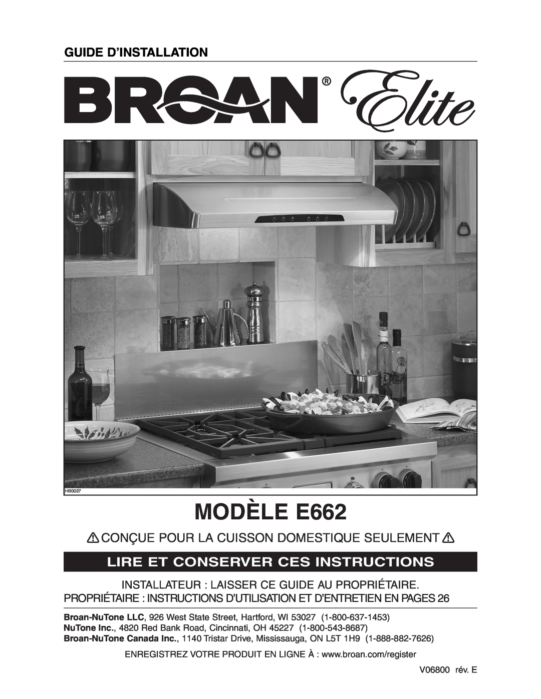 Broan Model E662 installation instructions MODÈLE E662, Guide D’Installation, Conçue Pour La Cuisson Domestique Seulement 