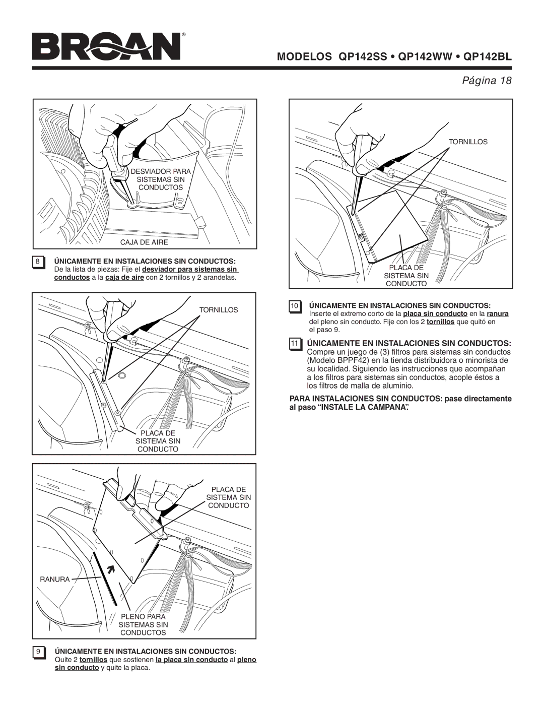 Broan QP142WW, QP142SS, QP142BL 11 Únicamente EN Instalaciones SIN Conductos, 10 Únicamente EN Instalaciones SIN Conductos 
