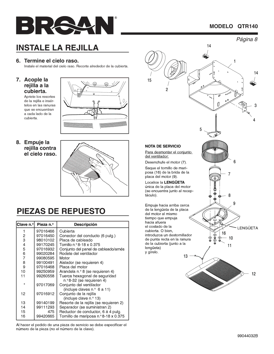 Broan QTR140 manual Instale LA Rejilla, Piezas DE Repuesto, Termine el cielo raso, Acople la rejilla a la cubierta 