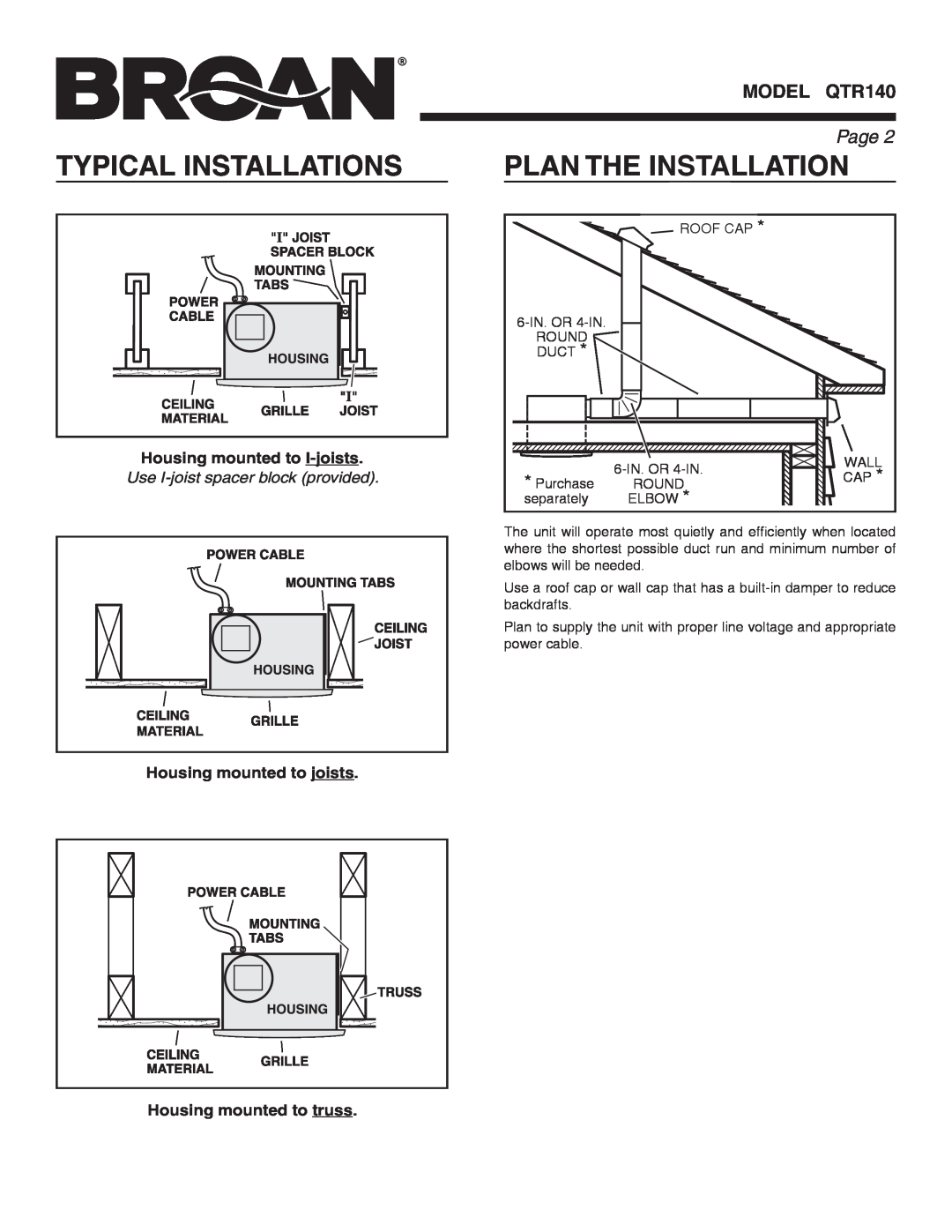 Broan QTR140 Typical Installations, Plan The Installation, Housing mounted to I-joists, Use I-joist spacer block provided 