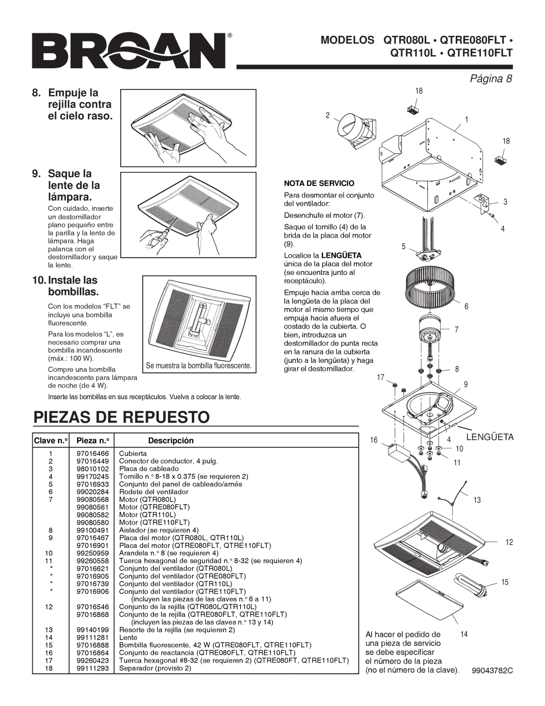 Broan QTRE110FLT, QTRE080FLT manual Piezas DE Repuesto, Empuje la rejilla contra el cielo raso, Saque la lente de la Lámpara 