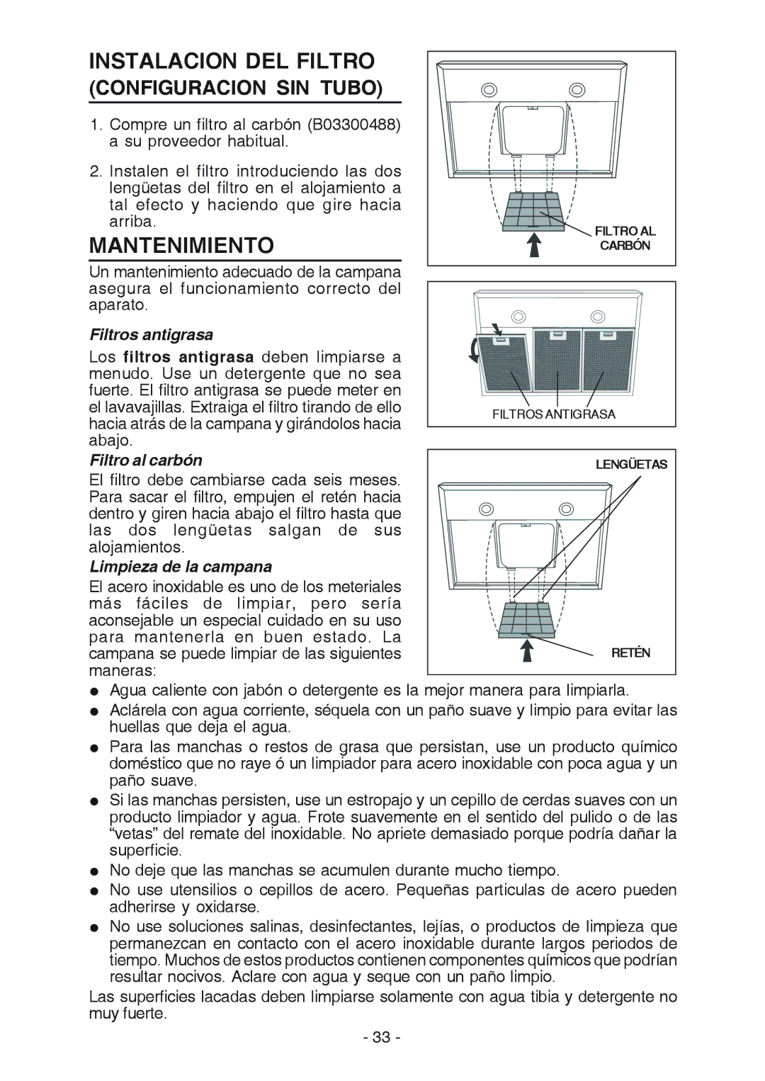 Broan RM533604 manual Instalacion DEL Filtro, Mantenimiento, Filtros antigrasa, Filtro al carbón, Limpieza de la campana 