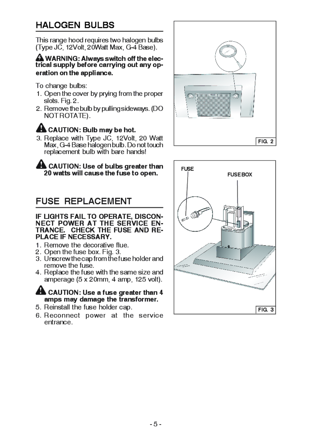 Broan WC26I manual Halogen Bulbs, Fuse Replacement, Eration on the appliance 