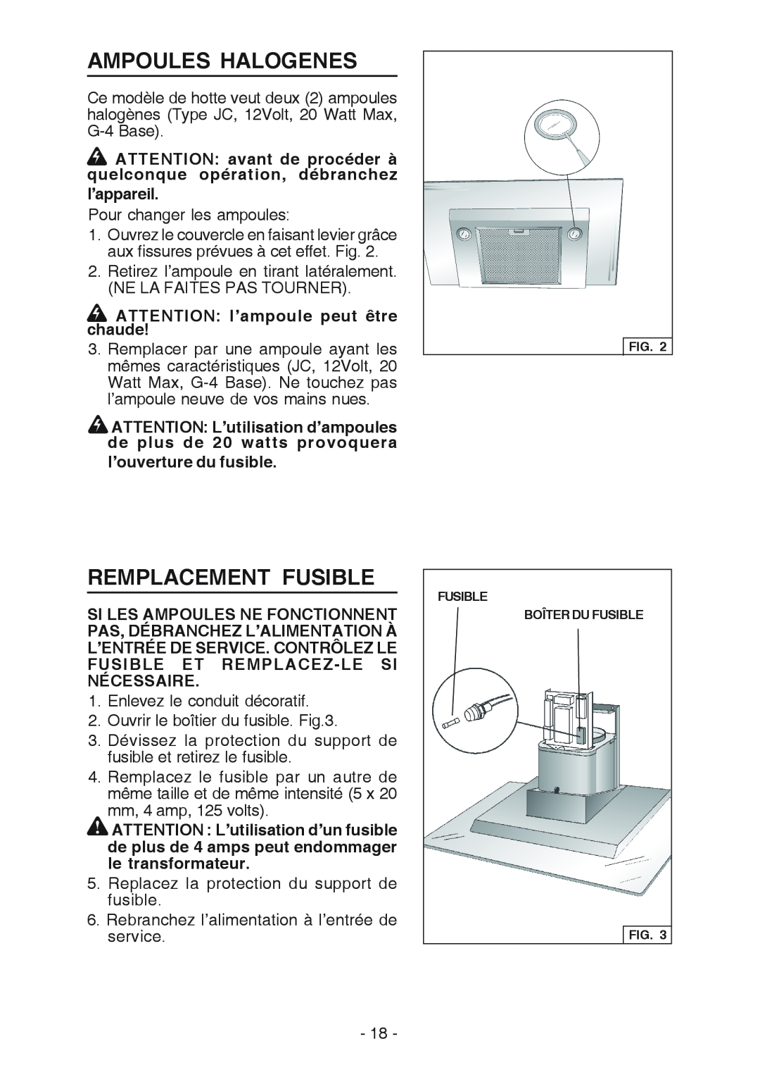 Broan WC26I manual Ampoules Halogenes, Remplacement Fusible, ATTENTION avant de procéder à quelconque opération, débranchez 