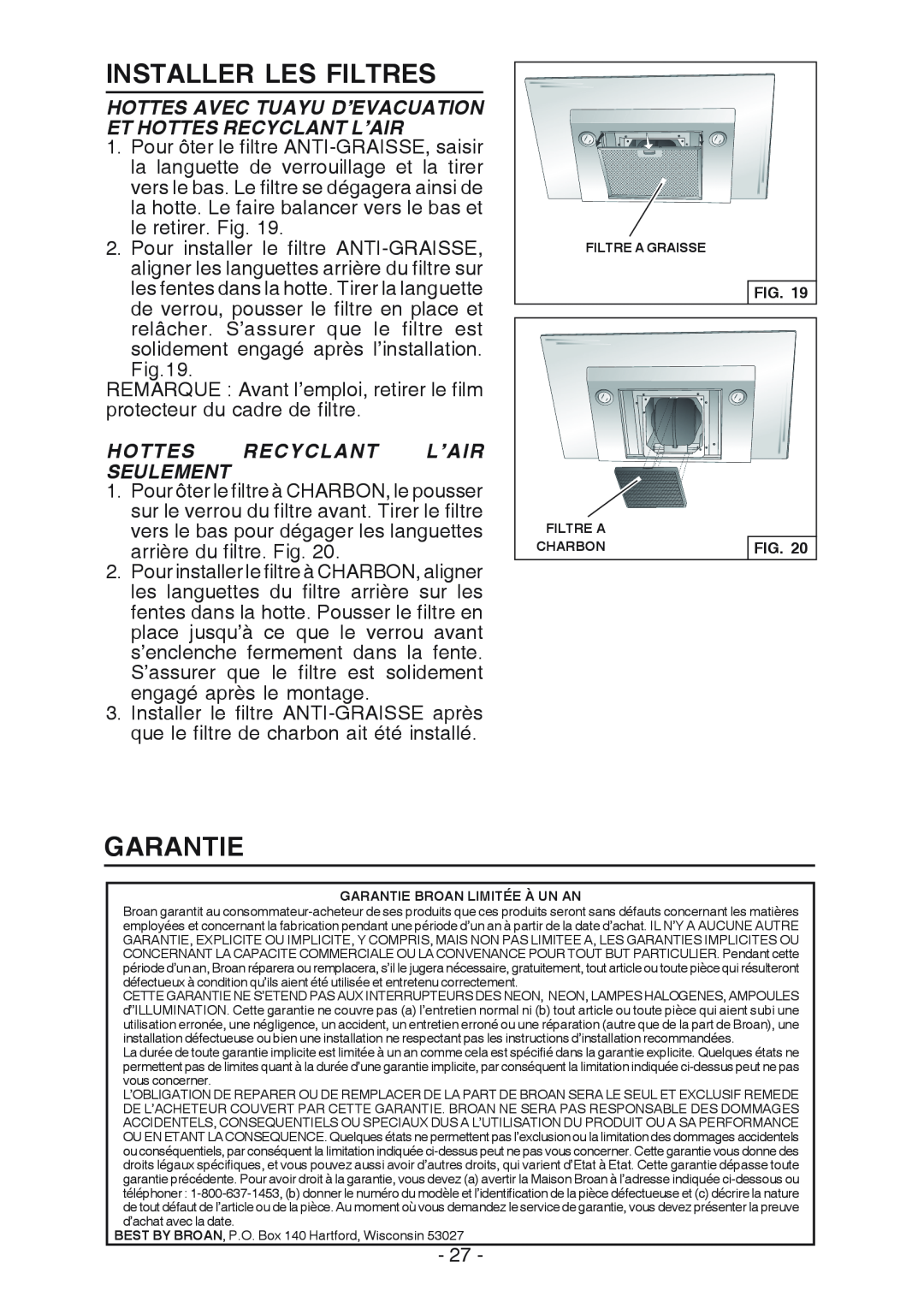 Broan WC26I manual Installer Les Filtres, Garantie, Hottes Avec Tuayu D’Evacuation Et Hottes Recyclant L’Air 