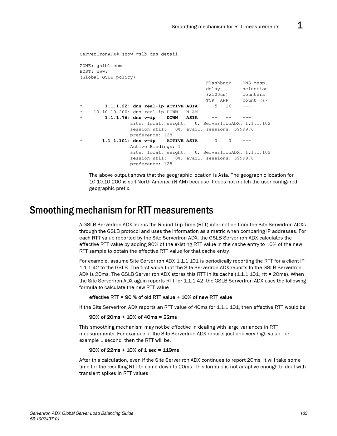 Brocade Communications Systems 12.4.00 manual Smoothing mechanism for RTT measurements, 90% of 20ms + 10% of 40ms = 22ms 