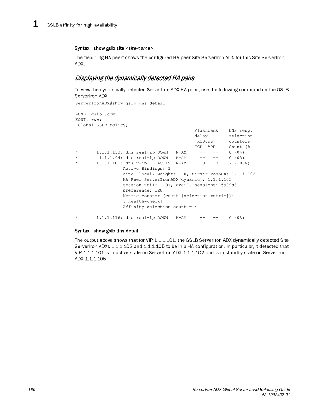 Brocade Communications Systems 12.4.00 manual Displaying the dynamically detected HA pairs, Syntax show gslb site site-name 