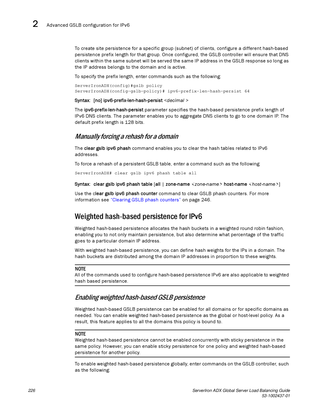 Brocade Communications Systems 12.4.00 Weighted hash-based persistence for IPv6, Manually forcing a rehash for a domain 