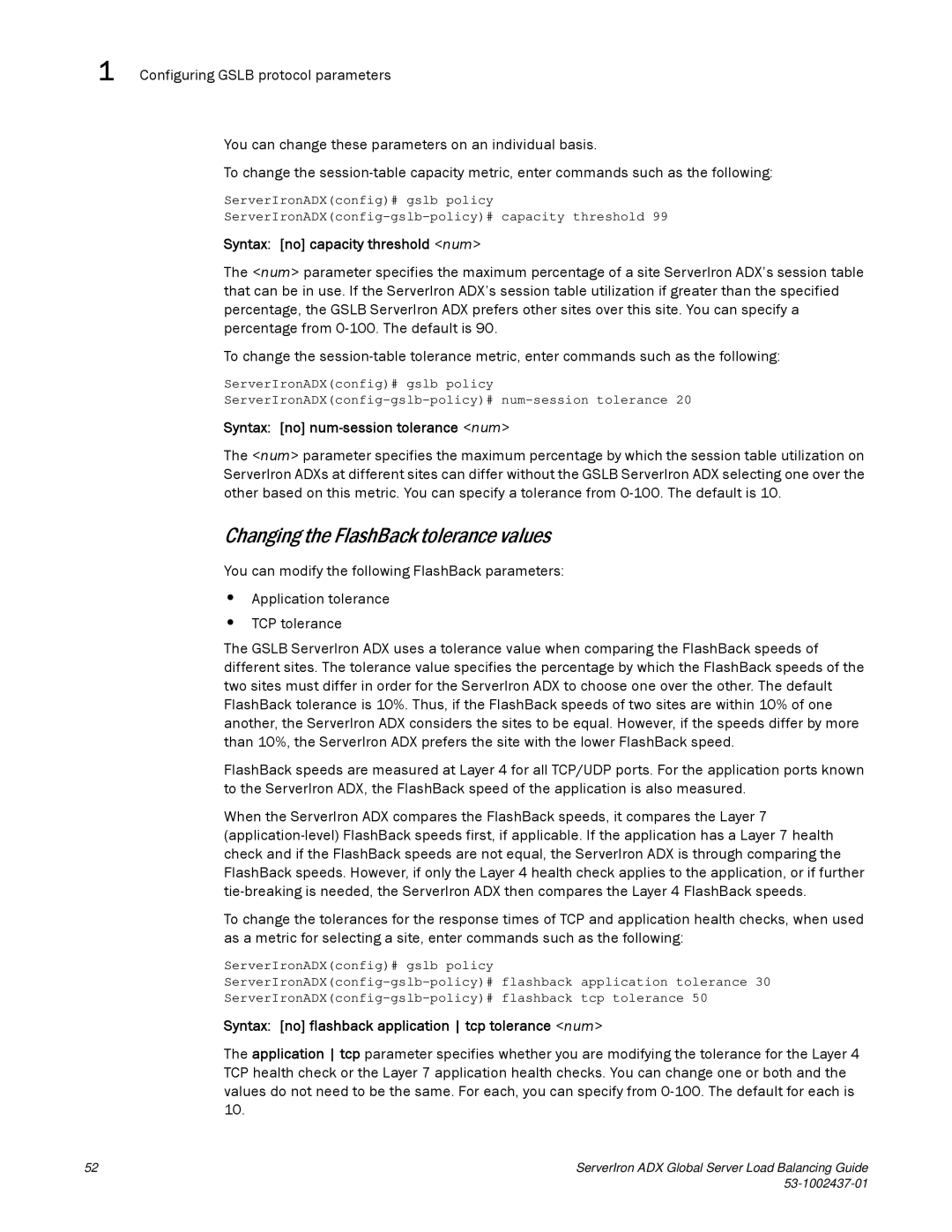 Brocade Communications Systems 12.4.00 manual Changing the FlashBack tolerance values, Syntax no capacity threshold num 