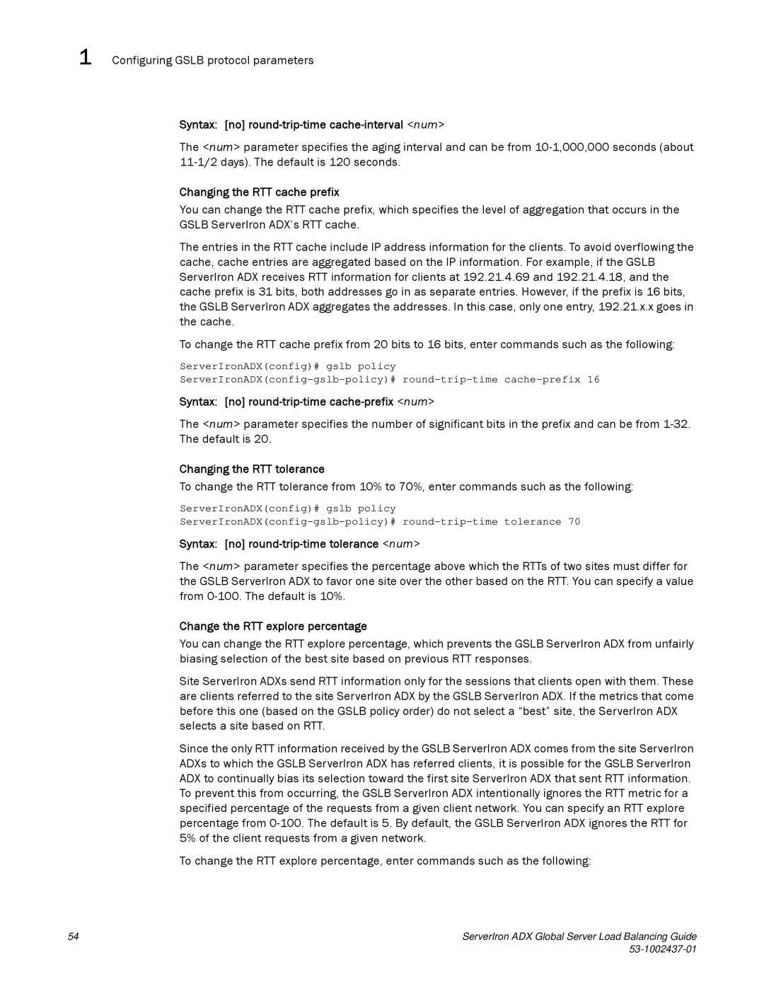 Brocade Communications Systems 12.4.00 manual Syntax no round-trip-time cache-interval num, Changing the RTT cache prefix 