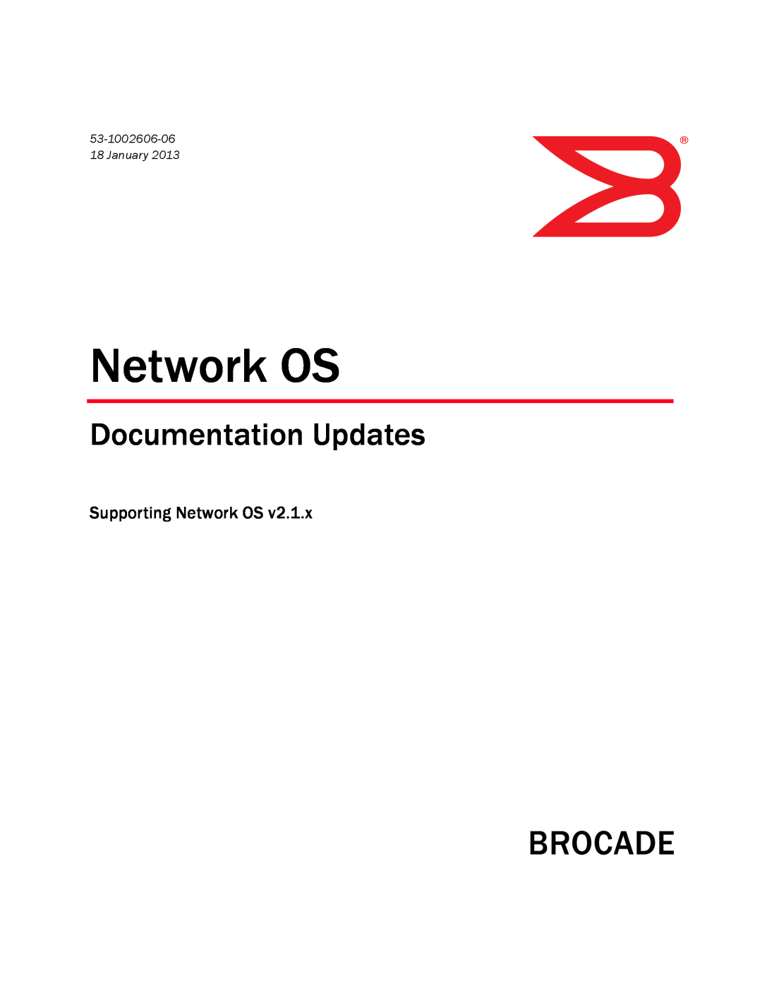 Brocade Communications Systems 2.1 manual 53-1002606-06, January, Documentation Updates, Supporting Network OS 