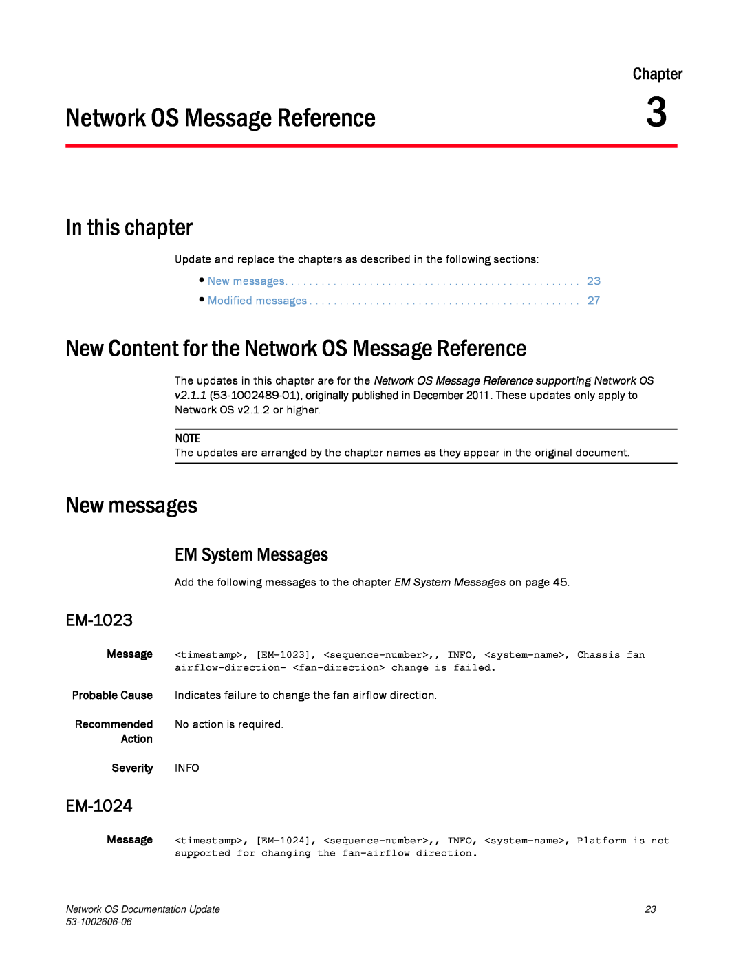 Brocade Communications Systems 2.1 New Content for the Network OS Message Reference, New messages, EM System Messages 