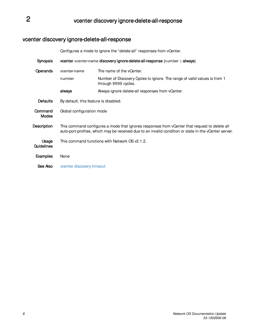 Brocade Communications Systems 2.1 manual Vcenter discovery ignore-delete-all-response, Always, Guidelines Examples 