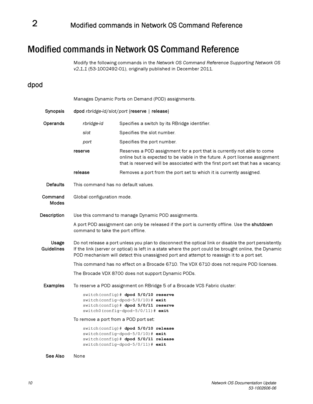 Brocade Communications Systems 2.1 manual Modified commands in Network OS Command Reference, Dpod, Reserve, Release 