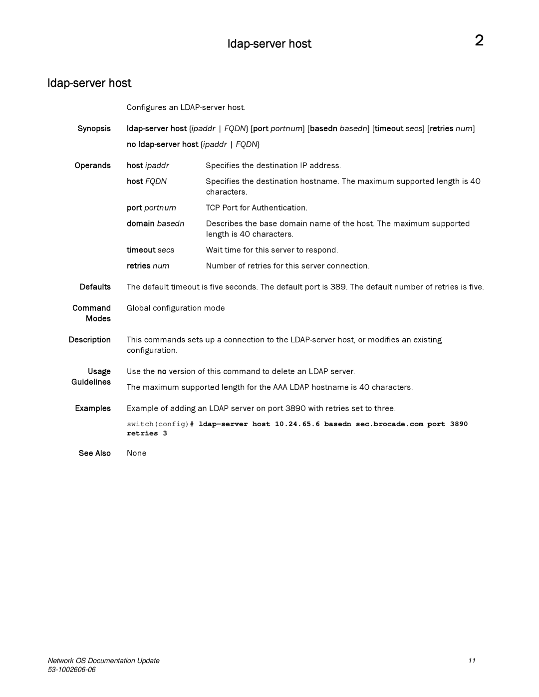 Brocade Communications Systems 2.1 manual Ldap-server host, Host Fqdn, Domain basedn, Timeout secs, Retries num 