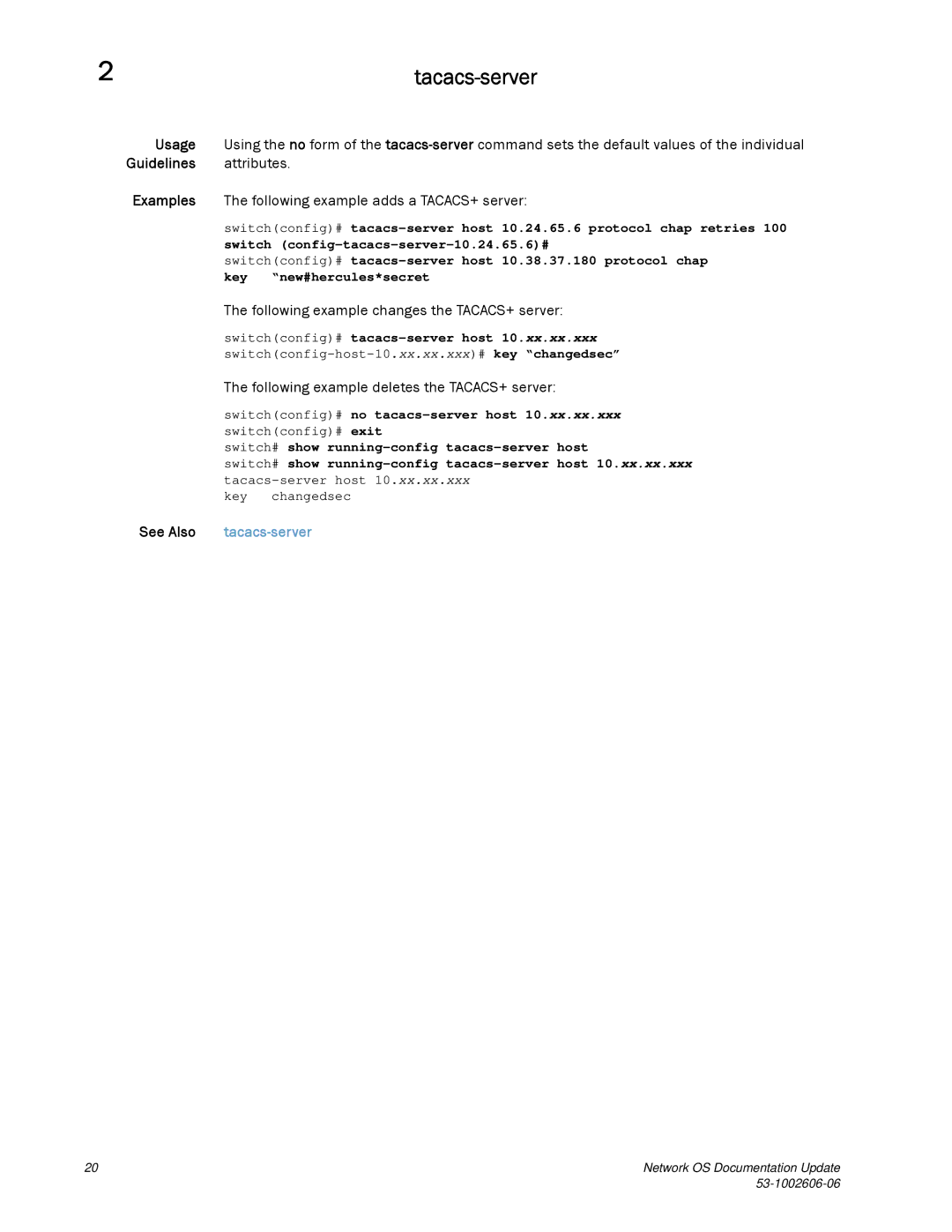 Brocade Communications Systems 2.1 manual Following example changes the TACACS+ server 