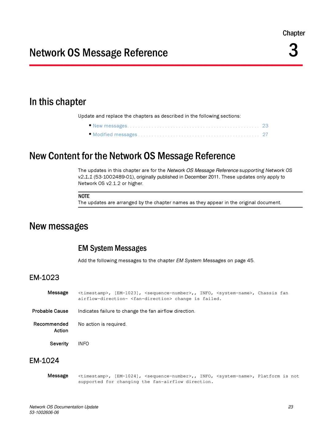 Brocade Communications Systems 2.1 New Content for the Network OS Message Reference, New messages, EM System Messages 