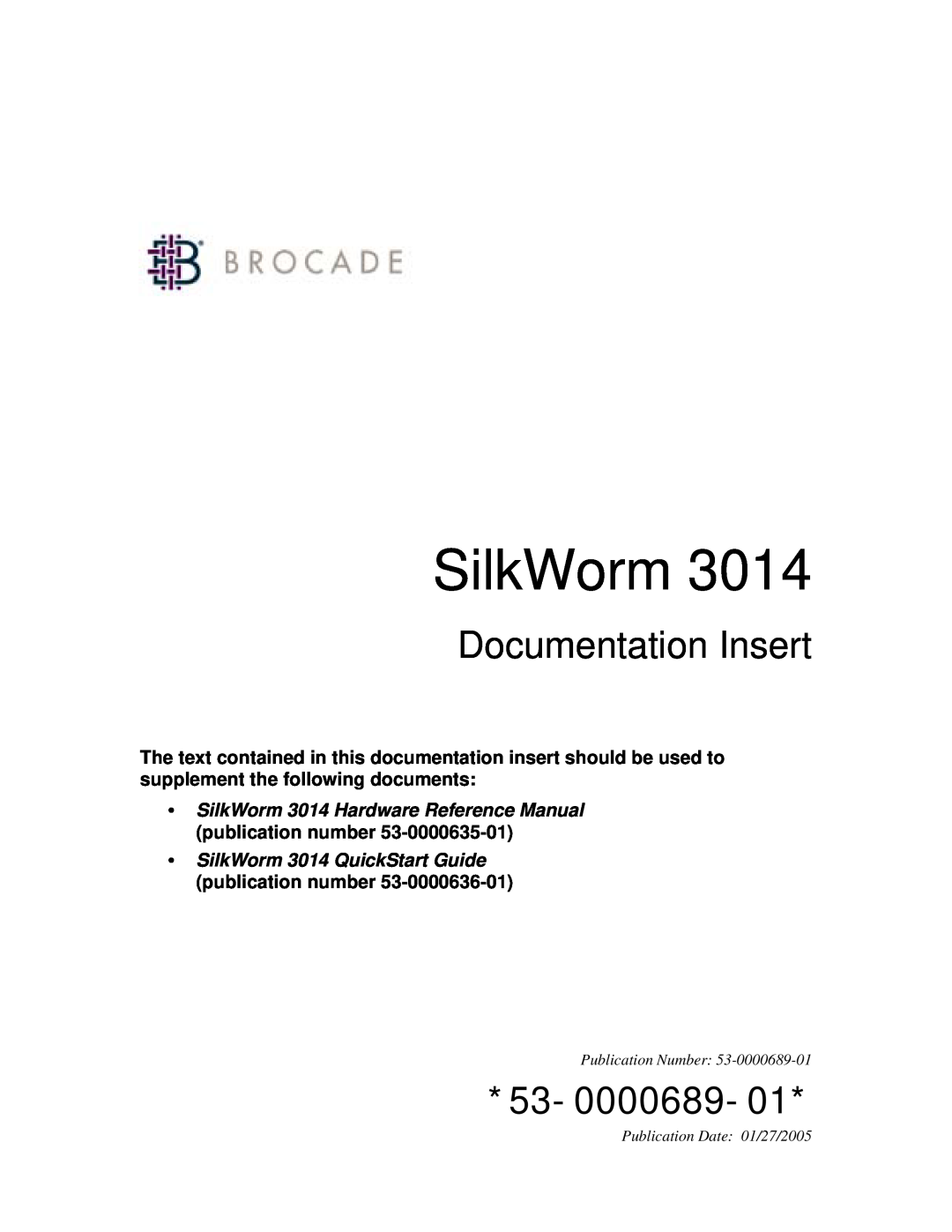 Brocade Communications Systems 3014 quick start SilkWorm, Documentation Insert, 53-0000689-01, Publication Number 