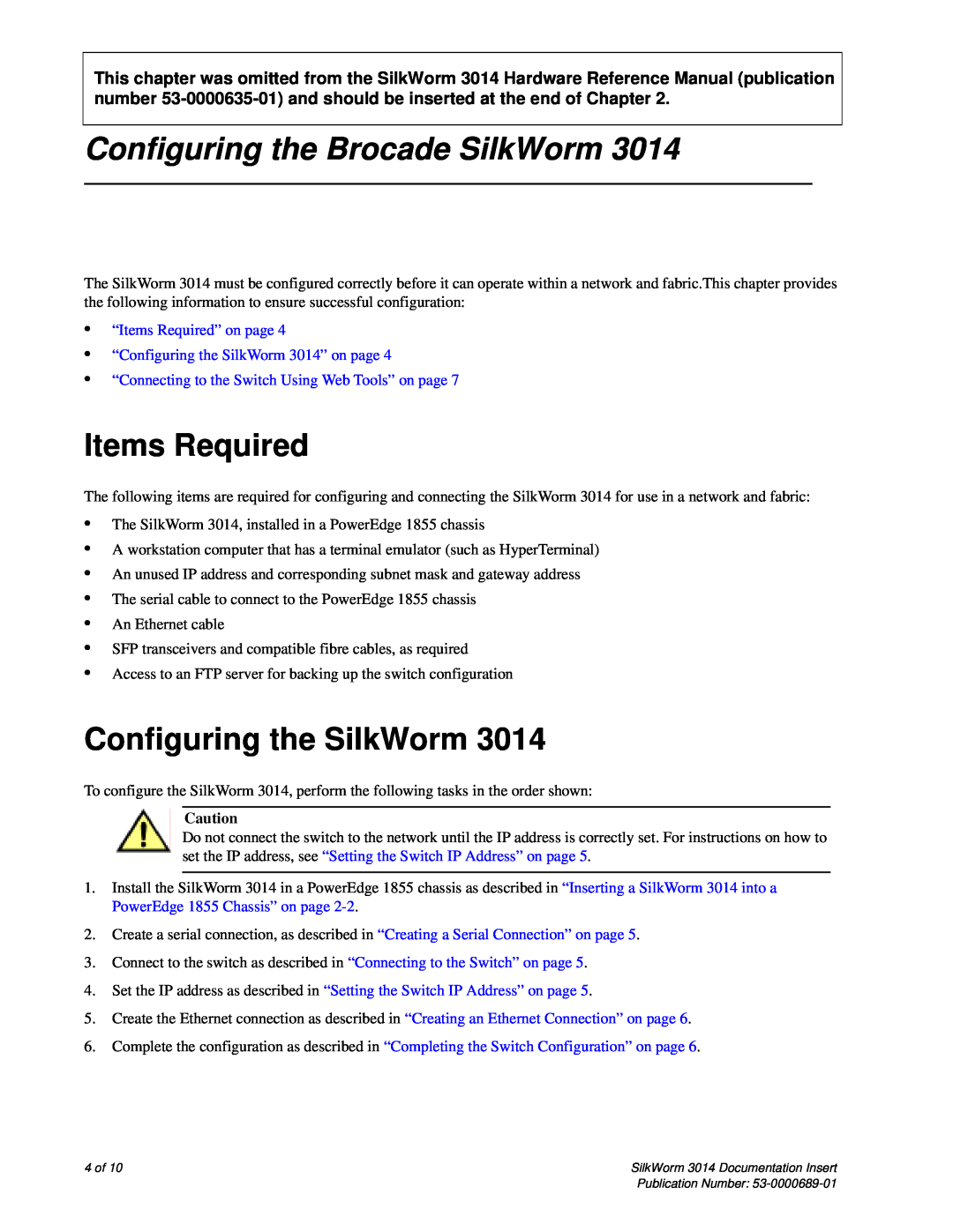 Brocade Communications Systems 3014 quick start Items Required, Configuring the SilkWorm, Configuring the Brocade SilkWorm 
