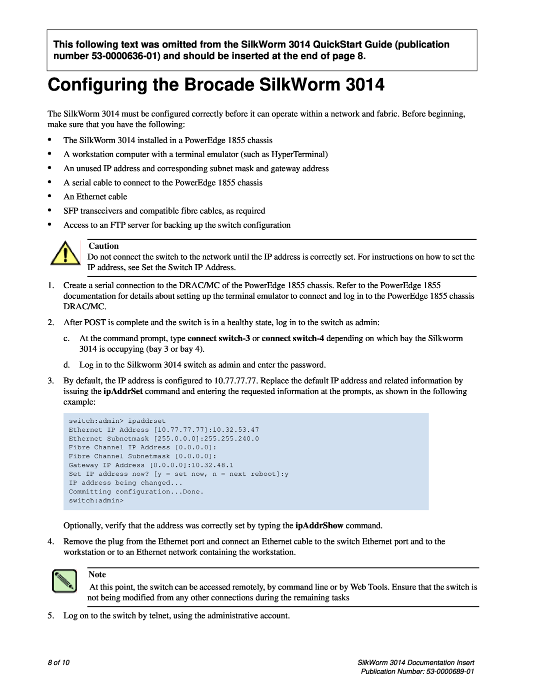Brocade Communications Systems 3014 Configuring the Brocade SilkWorm, Committing configuration...Done. switchadmin 