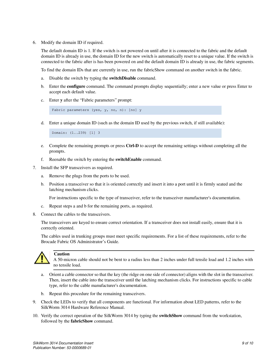 Brocade Communications Systems 3014 quick start Fabric parameters yes, y, no, n no y 