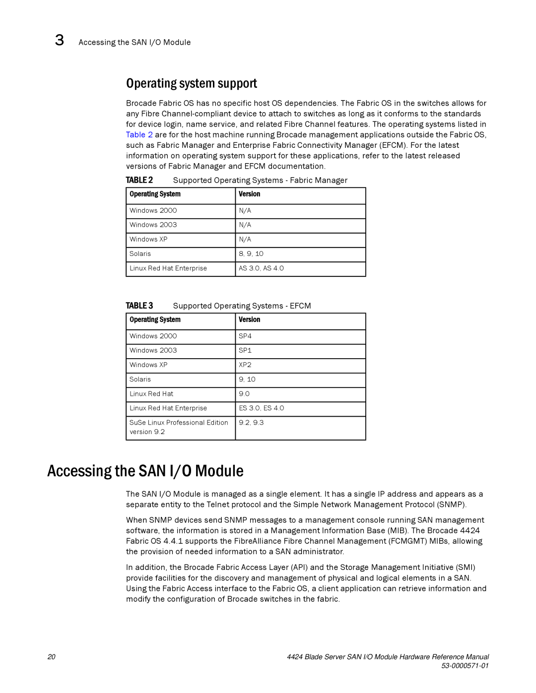 Brocade Communications Systems 53-1000571-01 manual Accessing the SAN I/O Module, Operating system support 