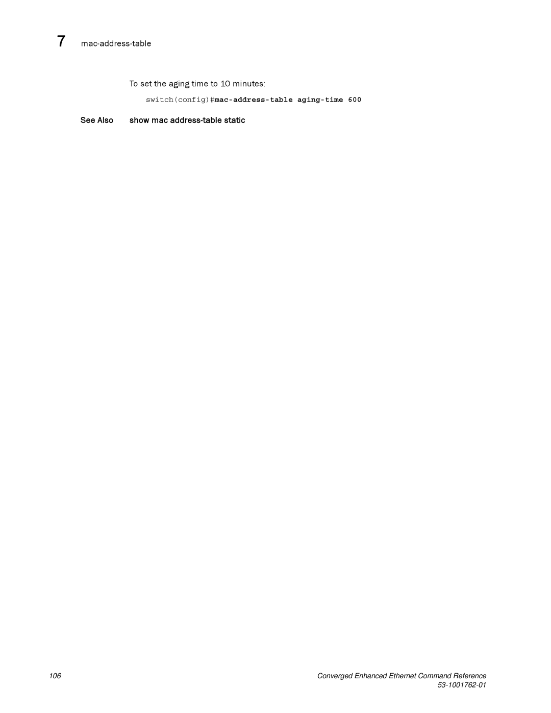 Brocade Communications Systems 53-1001762-01 manual Mac-address-table To set the aging time to 10 minutes 