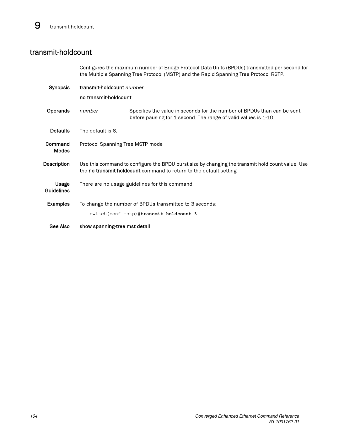 Brocade Communications Systems 53-1001762-01 Transmit-holdcount, Before pausing for 1 second. The range of valid values is 