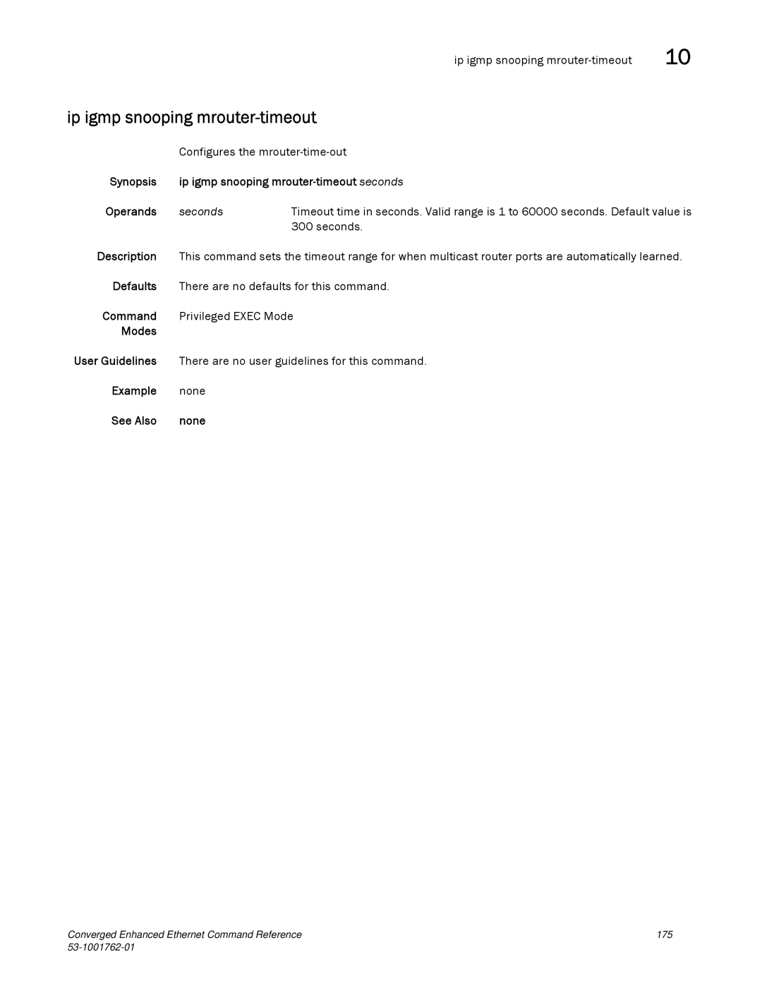 Brocade Communications Systems 53-1001762-01 manual Ip igmp snooping mrouter-timeout, Configures the mrouter-time-out 