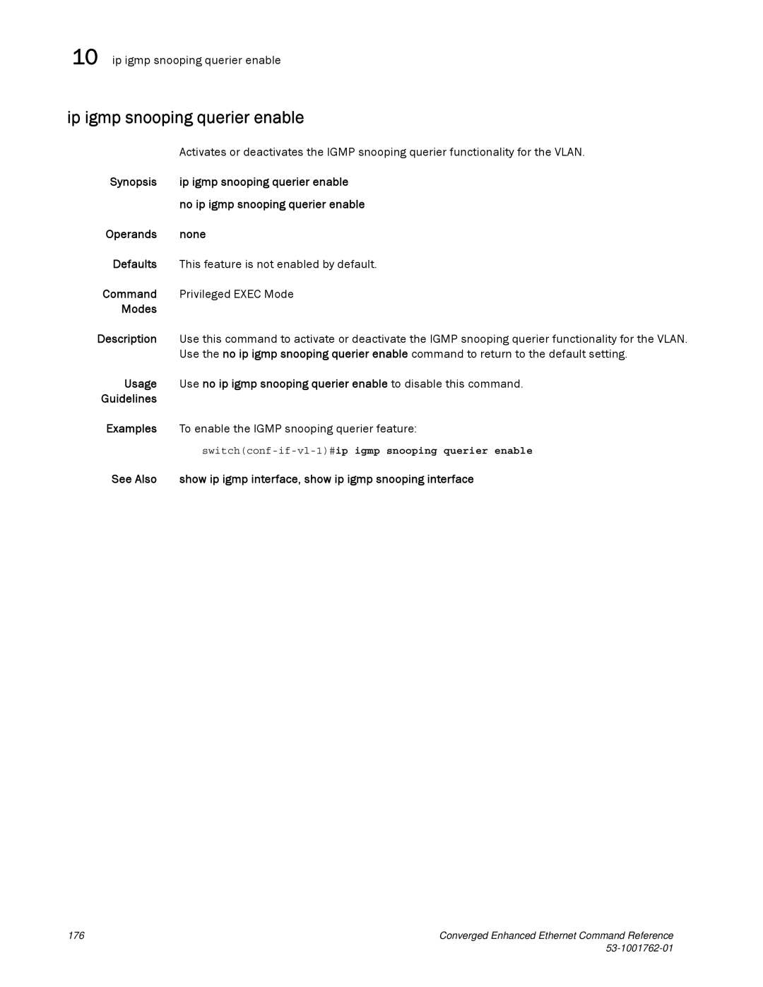 Brocade Communications Systems 53-1001762-01 manual Ip igmp snooping querier enable 