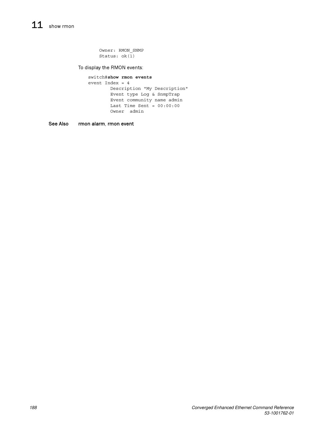 Brocade Communications Systems 53-1001762-01 manual To display the Rmon events, See Also Rmon alarm , rmon event 