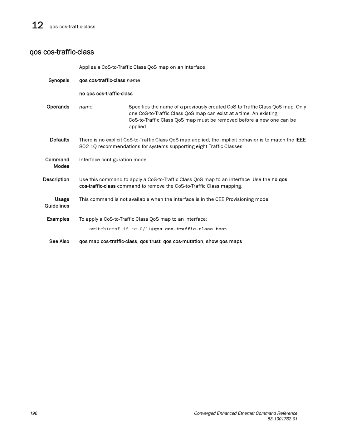 Brocade Communications Systems 53-1001762-01 Qos cos-traffic-class, Applies a CoS-to-Traffic Class QoS map on an interface 