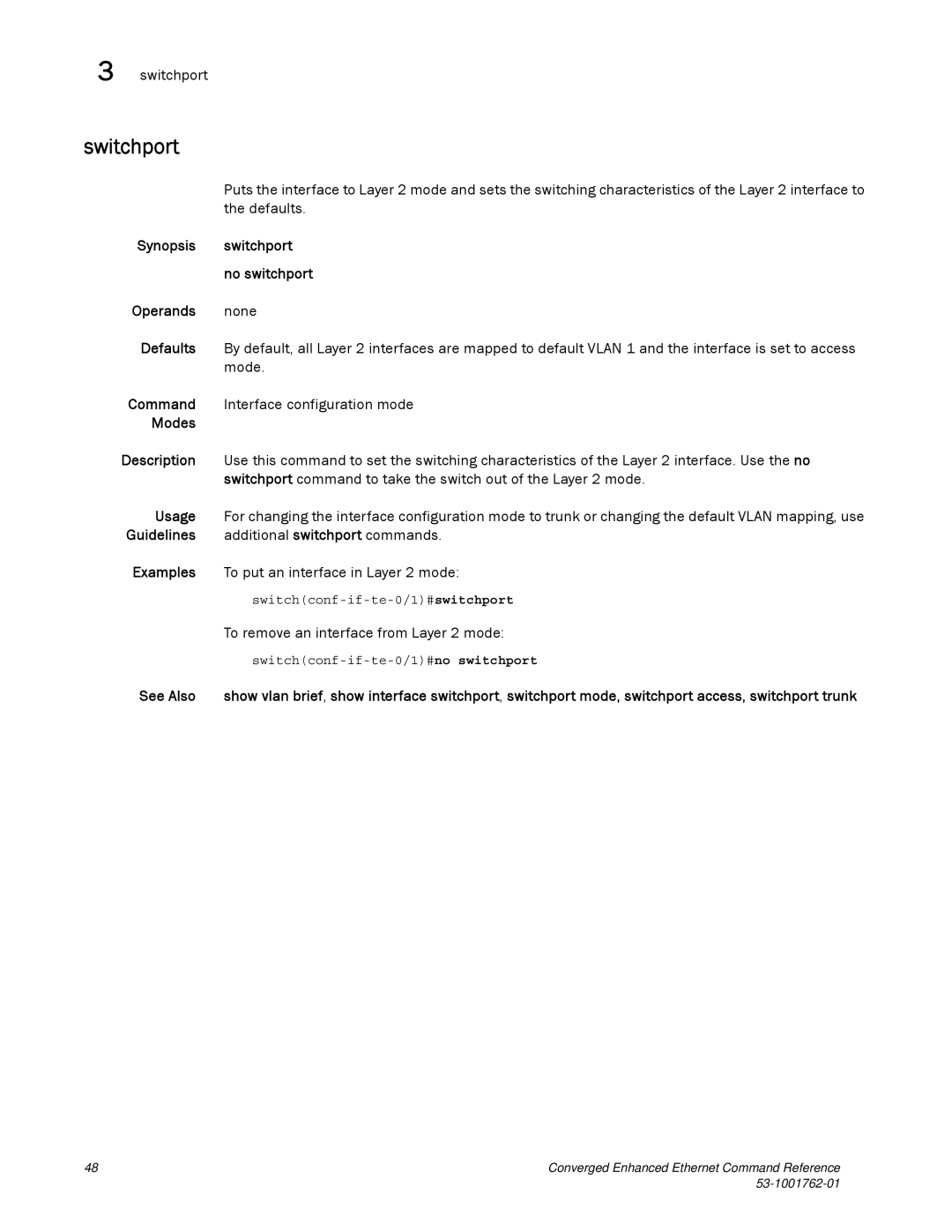 Brocade Communications Systems 53-1001762-01 manual Switchport, Synopsis switchport no switchport Operands none 