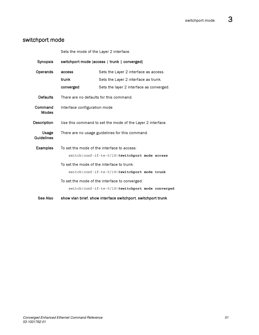 Brocade Communications Systems 53-1001762-01 manual Switchport mode, Sets the mode of the Layer 2 interface 