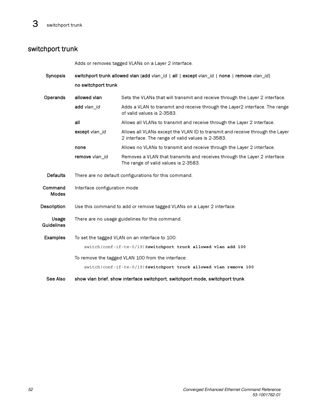 Brocade Communications Systems 53-1001762-01 manual Switchport trunk, Adds or removes tagged VLANs on a Layer 2 interface 