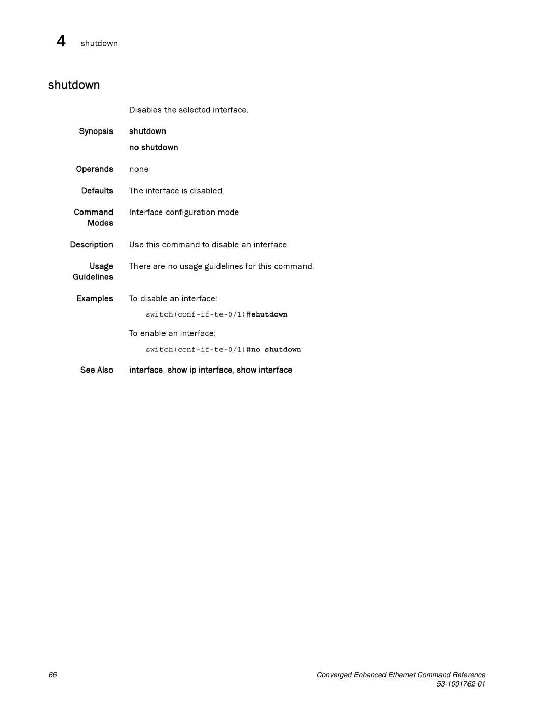 Brocade Communications Systems 53-1001762-01 manual Shutdown, Disables the selected interface, To enable an interface 