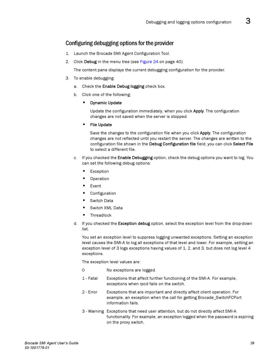 Brocade Communications Systems 53-1001778-01 manual Configuring debugging options for the provider, Dynamic Update 