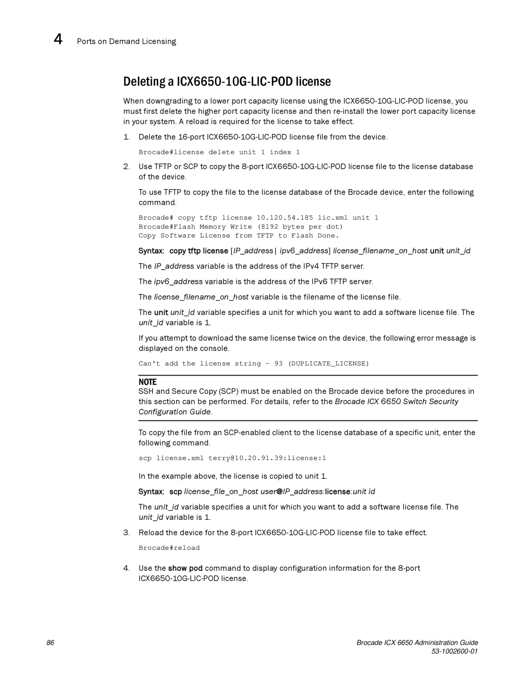 Brocade Communications Systems Deleting a ICX6650-10G-LIC-POD license, Example above, the license is copied to unit 