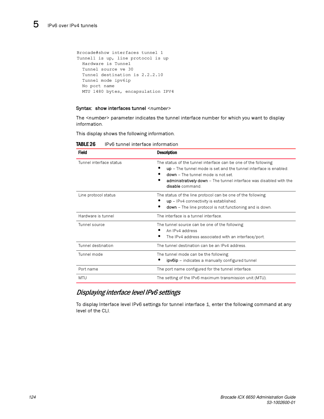 Brocade Communications Systems 6650 manual Displaying interface level IPv6 settings, Syntax show interfaces tunnel number 